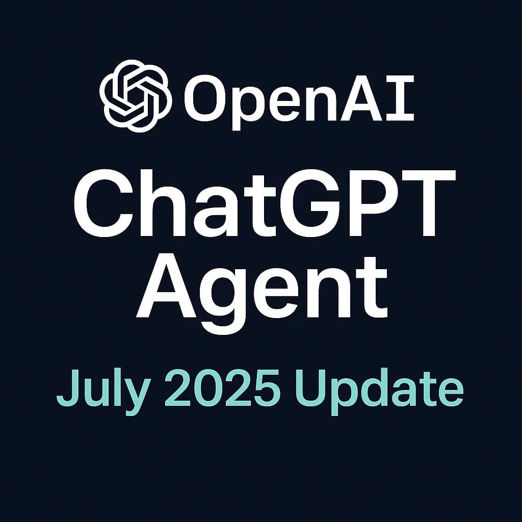 OpenAI ChatGPT Agent – July 2025 Update
