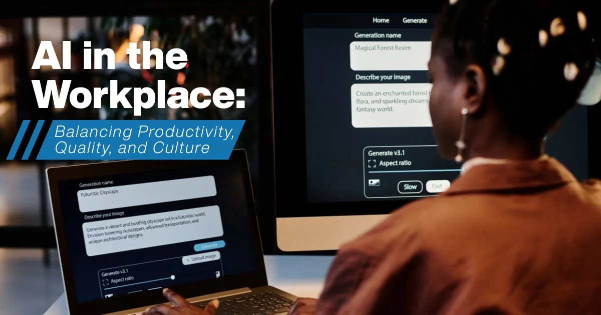 AI in the workplace: balancing productivity, quality, and culture in business